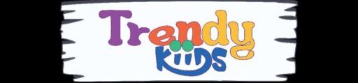 Trendy Kiids